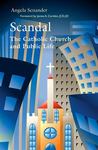 Scandal:The Catholic Church and Public Life