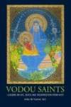 Vodou Saints by Arthur M. Fournier, M.D.