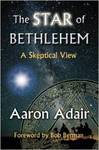 The Star of Bethlehem: A Skeptical View by Aaron Adair