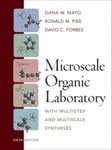 Microscale Organic Laboratory: with Multistep and Multiscale Syntheses by Dana W. Mayo, Ronald M. Pike, and David C. Forbes
