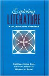 Exploring Literature: A Collaborative Approach by Kathleen Shine Cain, Michael J. Rossi, and Albert DeCiccio