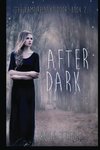After Dark: The Vampire Next Door, Book 2 by Rose Titus